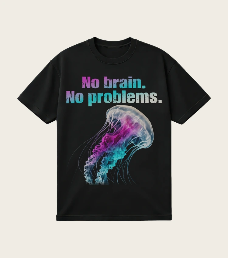 No Brain. No Problems. printed on a black t-shirt, laid flat