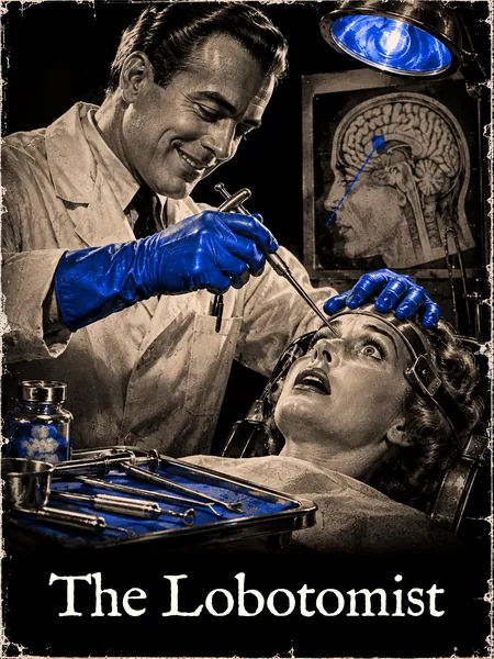A smiling 1950s doctor in blue gloves leans over a frightened patient with a small instrument, a brain diagram behind him.